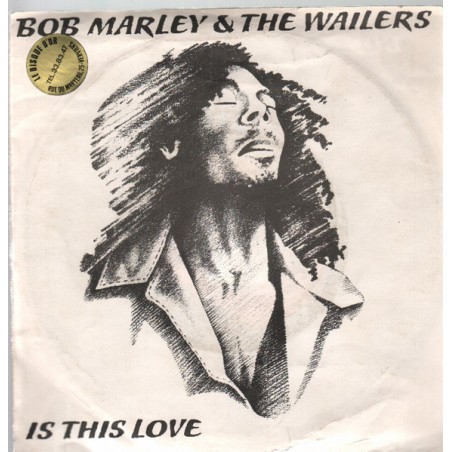 Bob Marley & The Wailers – Is This Love  |1978	Island Records – 11 910 AT-Single