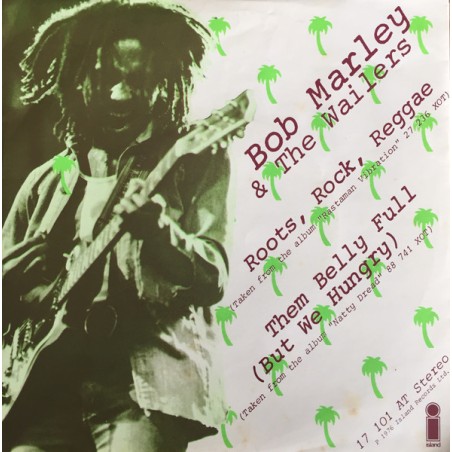 Bob Marley & The Wailers – Roots Rock Reggae  |1975	Island Records – 17 101 AT -Single