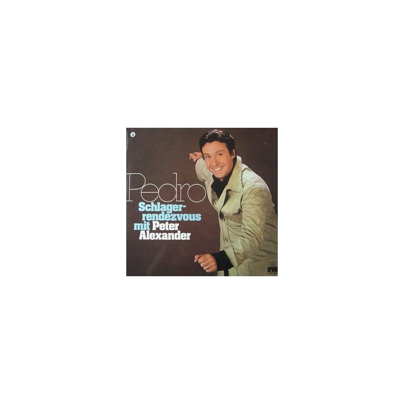 Alexander  Peter ‎– Pedro Schlagerrendezvous mit Peter Alexander|Club 62743