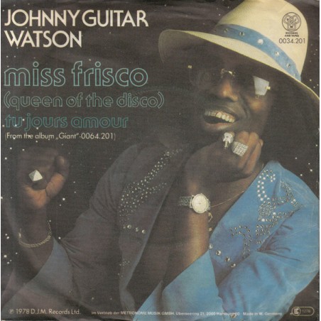 Johnny Guitar Watson – Miss Frisco (Queen Of The Disco) |1978	DJM Records  – 0034.201 -Single