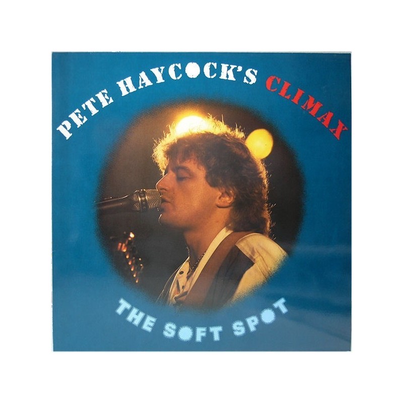 Haycock's Pete Climax ‎– The Soft Spot|1986     Bellaphon 260•07•092
