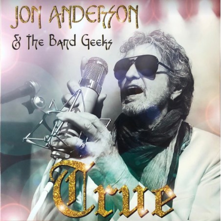 Jon Anderson & The Band Geeks – True |2024	Frontiers Music SRL – FR LP 1422