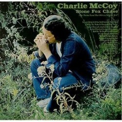 McCoy ‎Charlie – Stone Fox Chase|1976   Monument ‎– MNT 81886