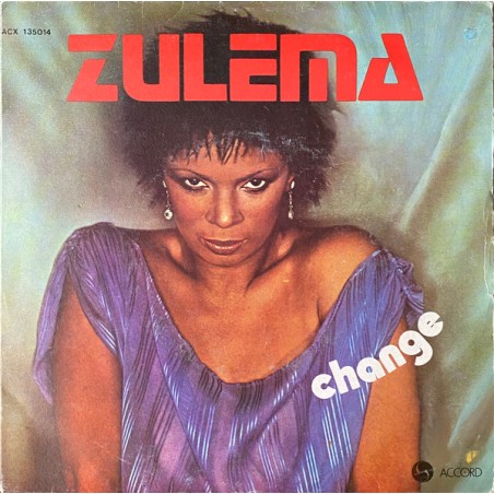 Zulema – Change |1978	Accord – ACX 135014 -Single