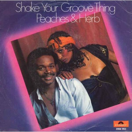 Peaches & Herb – Shake Your Groove Thing  |1978	Polydor – 2066 992-Single