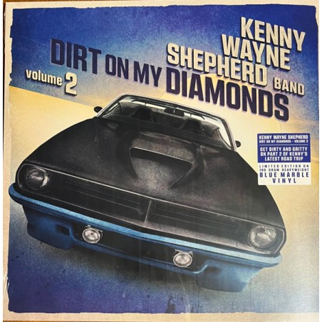 Kenny Wayne Shepherd – Dirt On My Diamonds Vol. 2 |2024    Provogue – PRD77251 -Limited Edition, Blue Marble