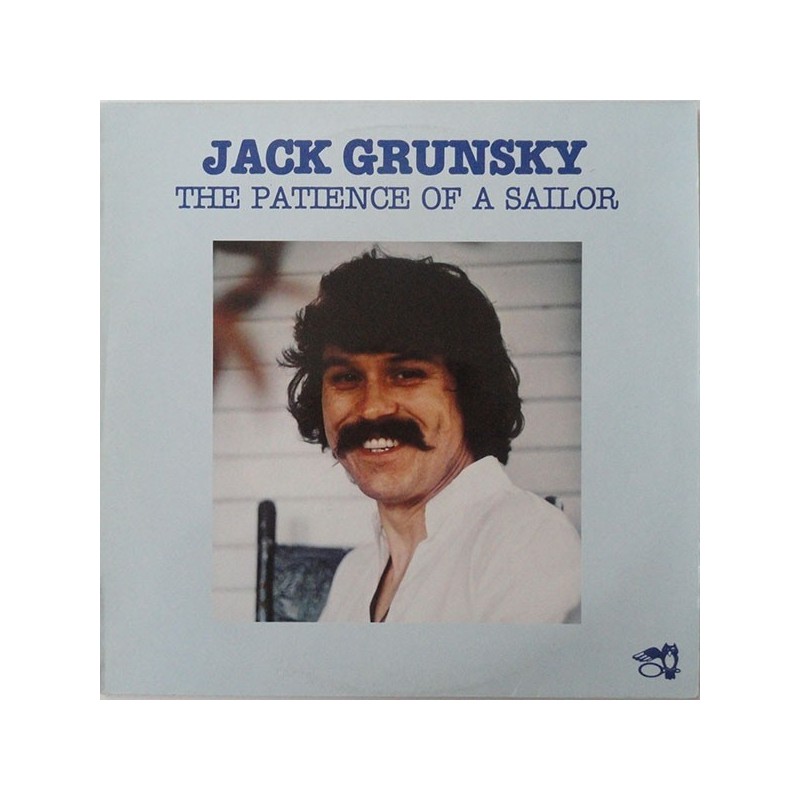 Jack Grunsky – The Patience Of A Sailor|1978 Eulenspiegel – EULP 1018 Jack Grunsky – The Patience Of A Sailor|1978 Eulenspiegel – EULP 1018
