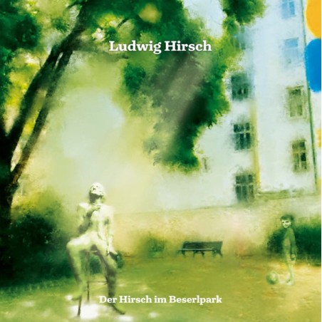 Ludwig Hirsch – Der Hirsch im Beserlpark  |2023 Universal Music Austria – 5398193