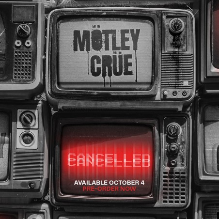 Mötley Crüe – Cancelled  |2024	Big Machine Records – 00843930115600-Lim. Edition, Red & Back Splatter