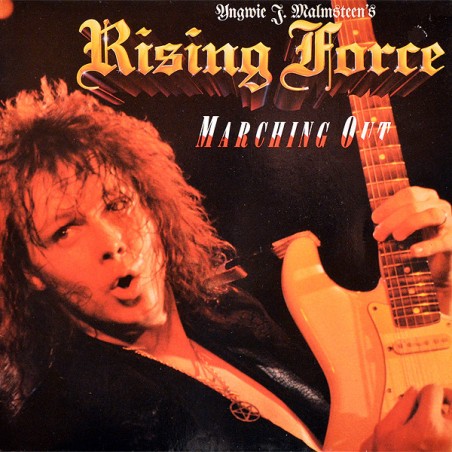 Yngwie J. Malmsteen's Rising Force – Marching Out  |1985	Polydor – 825 733-1