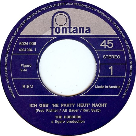 Hubbubs ‎The – Ich Geb' Ne Party Heut' Nacht|1970   Fontana ‎– 6024 006-Single