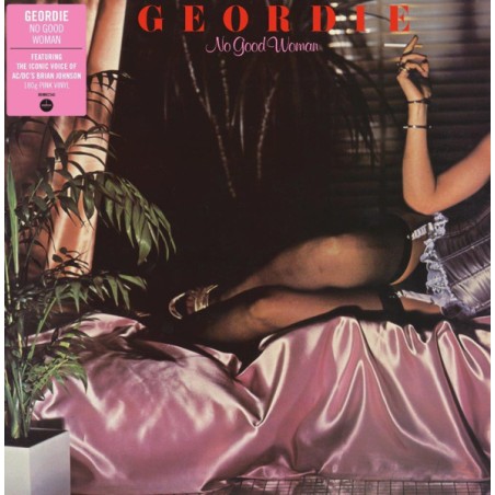 Geordie – No Good Woman  |1978/2019      Demon Records – DEMREC543 -Pink vinyl