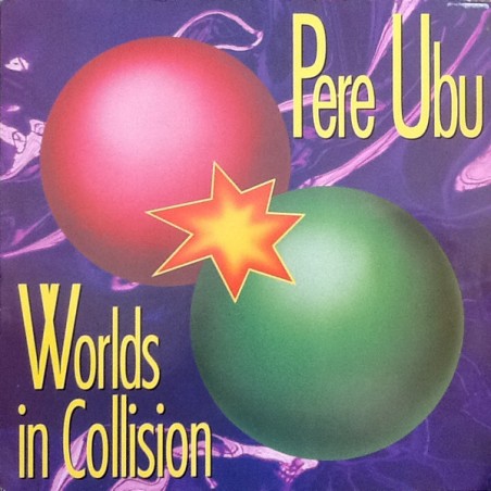 Pere Ubu – Worlds In Collision |1991      Fontana – 848 564-1