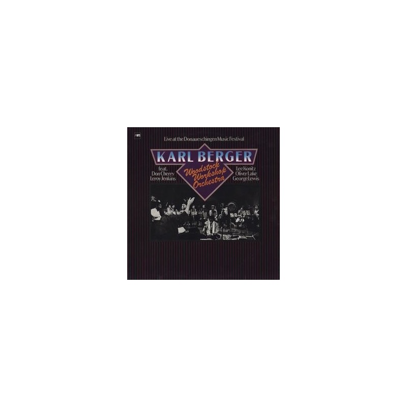 Berger Karl / Woodstock Workshop Orchestra – Live At The Donaueschingen Music Festival|1980 MPS Records – 0068.250 Berger Karl / Woodstock Workshop Orchestra – Live At The Donaueschingen Music Festival|1980 MPS Records – 0068.250