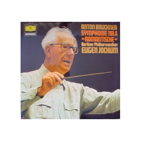 Anton Bruckner– Symphonie Nr. 4 - Eugen Jochum, Berliner Philharmoniker|1975 DG– 2535 111