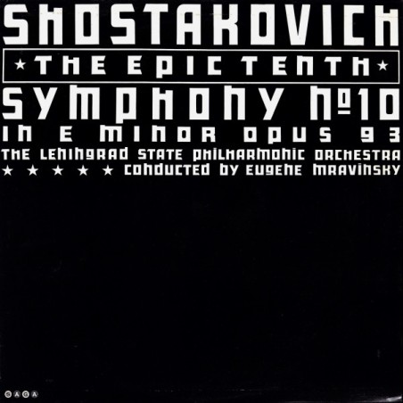 Shostakovich – Symphony No.10 In E Minor, Op. 93 - Mravinsky |1964      Saga – XID 5228