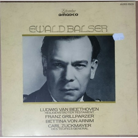 Ewald Balser –  Beethoven - Grillparzer /  Arnim /  Zuckmayer - Des Teufels General |1982     Amadeo – AVRS 1503