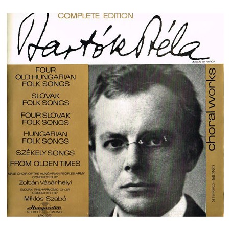 Bartók – Choral Works (Four Old Hungarian Folk Songs / Slovak Folk Songs| Hungaroton – SLPX 11519