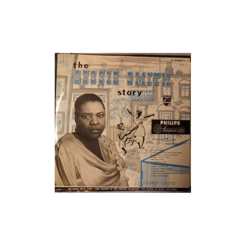 Smith Bessie – The Bessie Smith Story - Vol.1|1956 Philips – B 07002 L Smith Bessie – The Bessie Smith Story - Vol.1|1956 Philips – B 07002 L