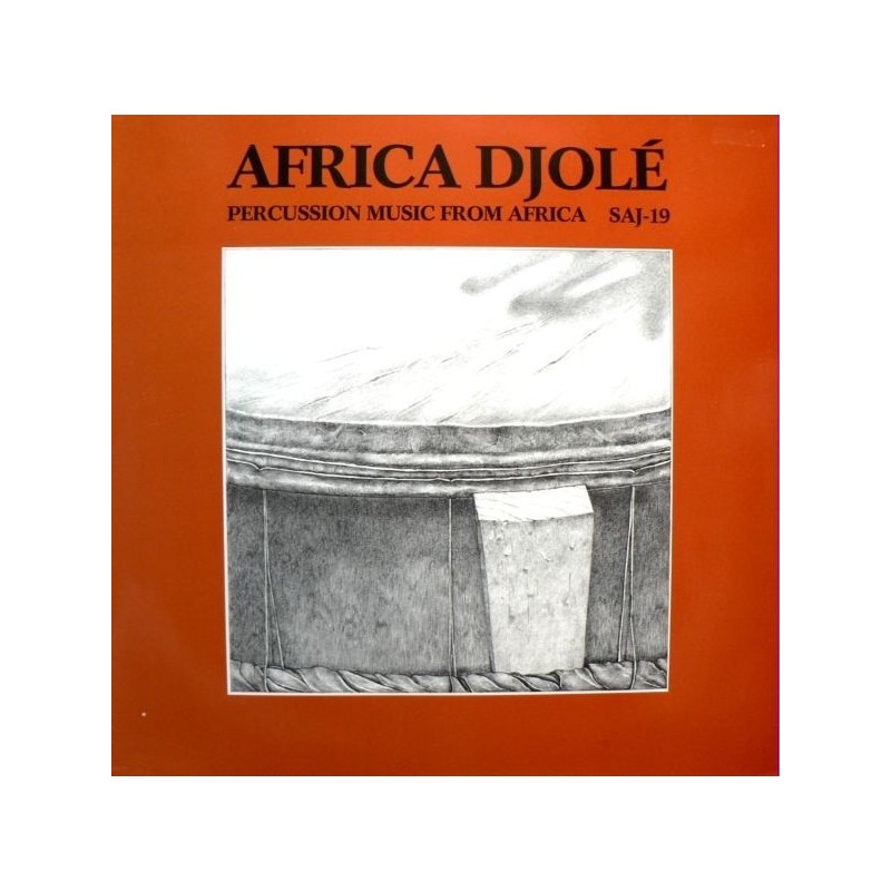 Africa Djolé – Percussion Music From Africa|1978 FMP – SAJ-19 Africa Djolé – Percussion Music From Africa|1978 FMP – SAJ-19