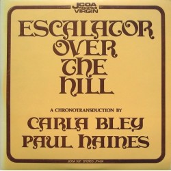 Bley Carla / Paul Haines, Jazz Composers Orchestra  ‎– Escalator Over The Hill|1974  JCOA Records ‎– JT 4001 3 LP
