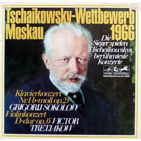 Tschaikowsky-Sokolow-Tretjakow – Wettbewerb Moskau 1966 (Klavierkonzert Nr. 1...)  |1967 Melodia-Eurodisc – 75 999 XK,