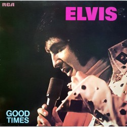 Elvis Presley – Good Times...