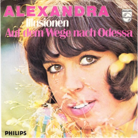 Alexandra – Illusionen / Auf dem Wege nach Odessa|1968    Philips ‎– 384 567 PF-Single