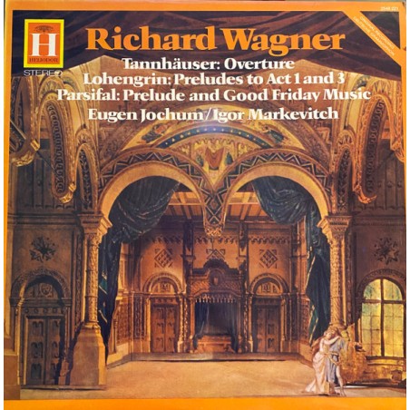 Wagner -Tannhäuser - Lohengrin - Parsifal - Jochum-Markevitch | Heliodor – 2548 221