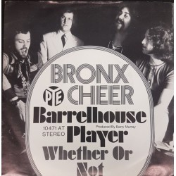 Bronx Cheer – Barrelhouse...