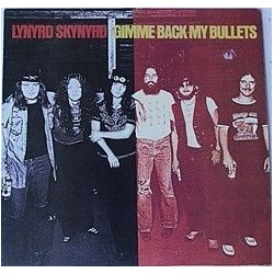Lynyrd Skynyrd ‎– Gimme Back My Bullets|1977    MCA 62.020/MCA – 2170