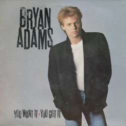Bryan Adams - You Want It,...