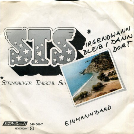 STS  ‎– Irgendwann Bleib I Dann Dort / Einmannband|1985    SSM Records ‎– 040 001-7 -Single