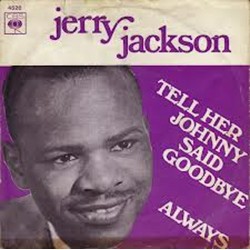 Jerry Jackson – Tell Her...