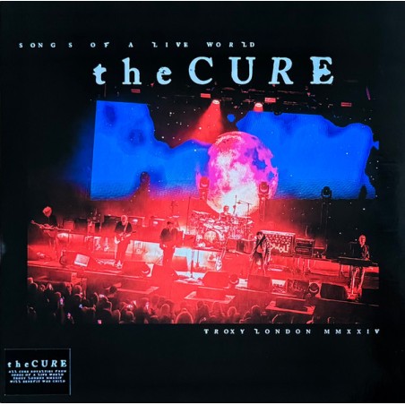 The Cure – Songs Of A Live World: Troxy London MMXXIV|2025	Polydor – 7563324