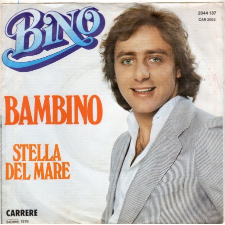Bino – Bambino |1979      Carrere – CAR 2003-Single,