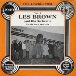 Brown Les and His Orchestra ‎– The Uncollected    Vol.3|1978   Hindsight Records  ‎– HSR.-132
