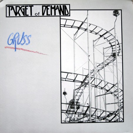 Target Of Demand – Gruss |1989 	We Bite Records – WB 047