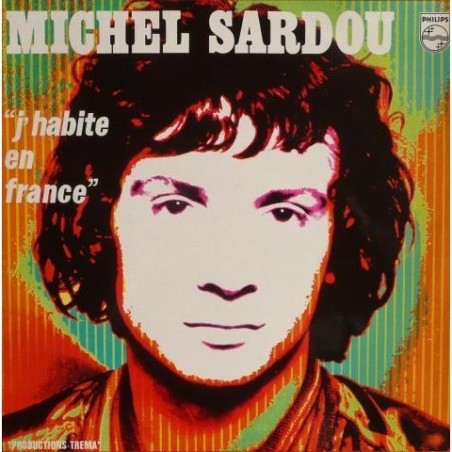 Michel Sardou – J'habite En France | Philips – 6325 183