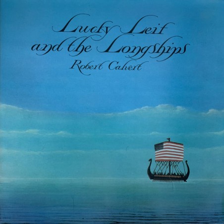 Robert Calvert – Lucky Leif And The Longships |1975/1987	BGO Records – BGOLP2