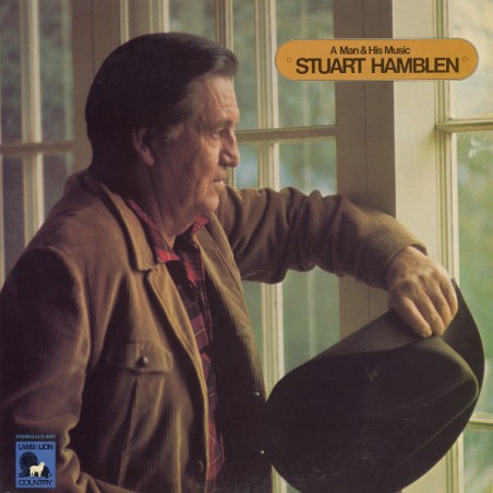 Stuart Hamblen – A Man And His Music |1974 	Lamb & Lion Records – LLC-4001