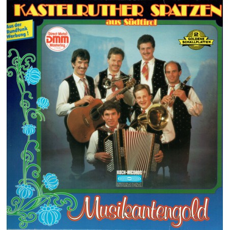 Kastelruther Spatzen – Musikantengold |1986	Koch Records International – D 121 555