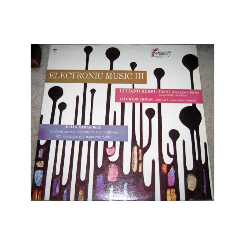  Berio Luciano/ Jacob Druckman / Ilhan Mimaroglu ‎– Electronic Music III  | 1967    Turnabout	TV 34177S