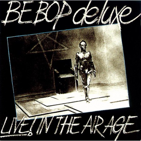 Be Bop Deluxe – Live! In The Air Age |1977 	Harvest – 1C 064-06 439