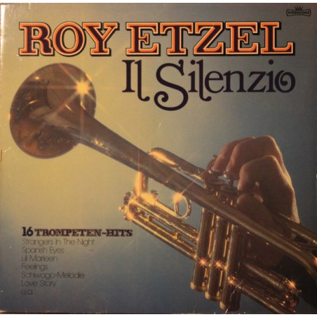Roy Etzel – Il Silenzio - 16 Trompeten-Hits|1981      Intercord – INT 160.164