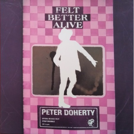 Peter Doherty – Felt Better Alive|2025 	Strap Originals – SOLP020