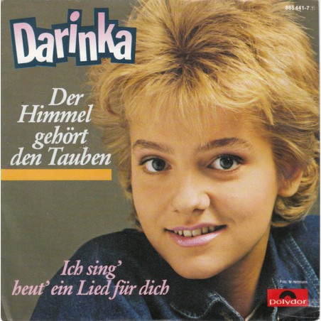 Darinka  – Der Himmel Gehört Den Tauben |1986 	Polydor – 885 441-7 -Single