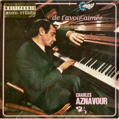 Charles Aznavour – De T'avoir Aimée... |1966 	Barclay – XBLY 80335-1