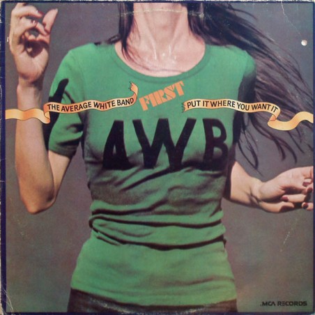 Average White Band – Put It Where You Want It |1975	MCA Records – 6.22 247