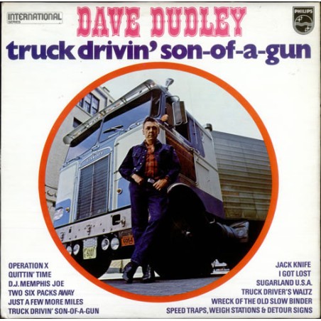 Dave Dudley – Truck Drivin' Son-Of-A-Gun|1975 	Philips – 6336 254